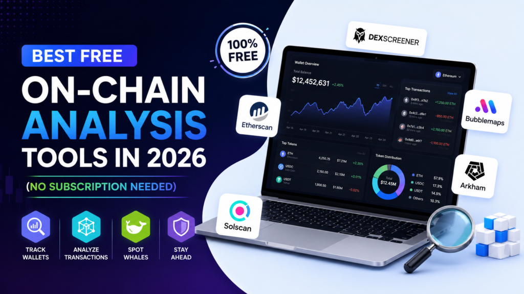 Best Free On-Chain Analysis Tools in 2026 (No Subscription Needed)